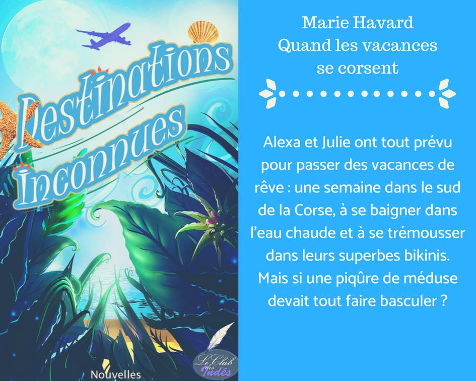 Marie Havard - quand les vacances se corsent