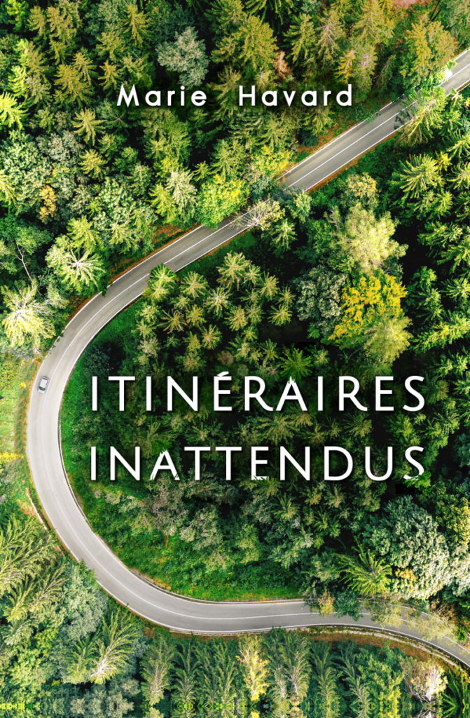 Couverture Itinéraires Inattendus - recueil de nouvelles Marie Havard