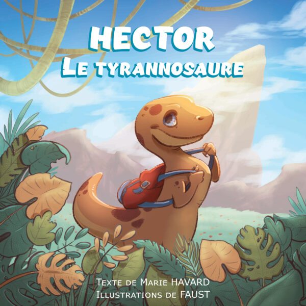 Hector le Tyrannosaure, nouvelle édition, livre illustré enfant 2 à 6 ans